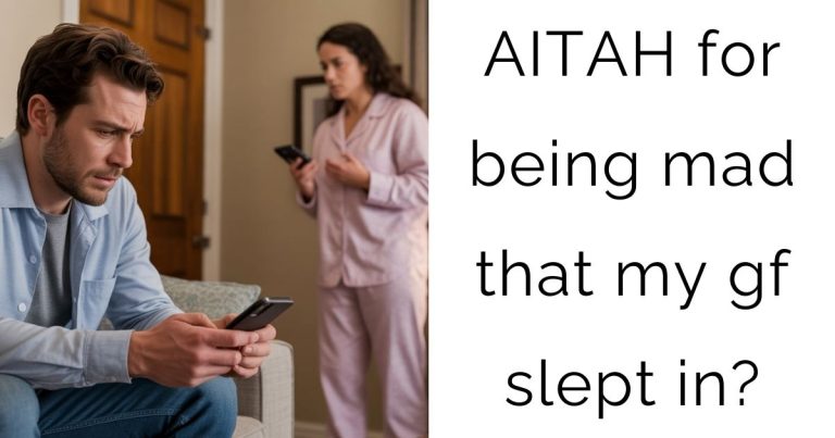 AITAH for being mad that my gf slept in?