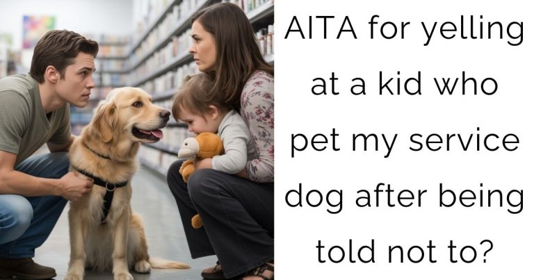 AITA for yelling at a kid who pet my service dog after being told not to?