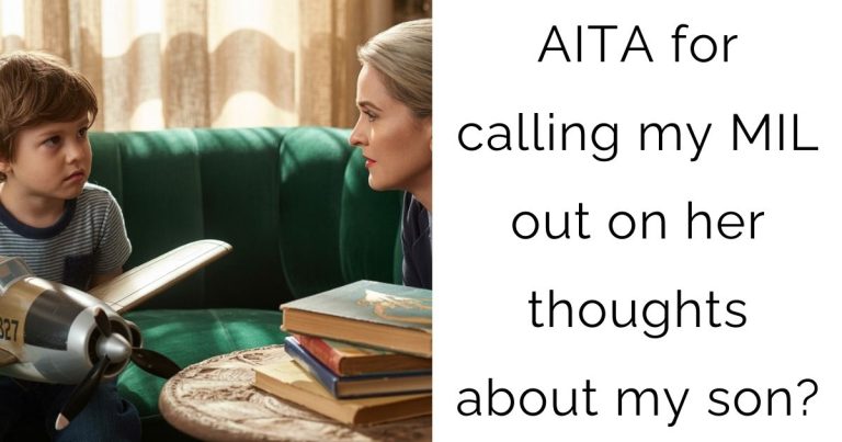AITA for calling my MIL out on her thoughts about my son?