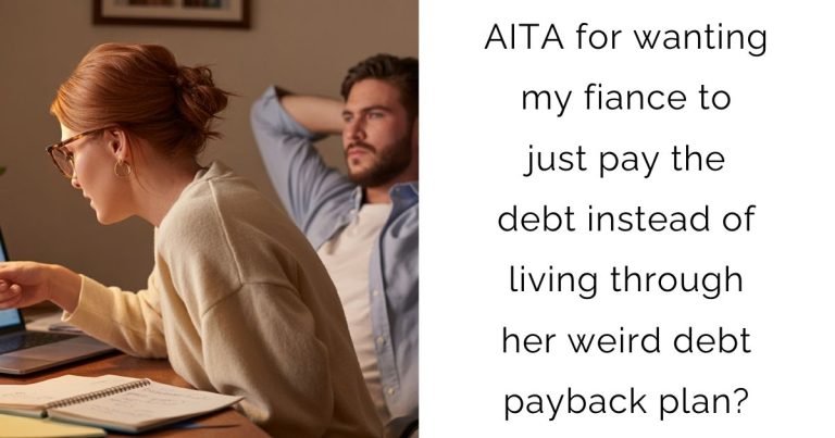 AITA for wanting my fiance to just pay the debt instead of living through her weird debt payback plan?