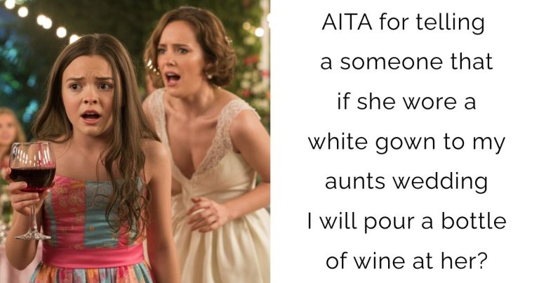 AITA for telling a someone that if she wore a white gown to my aunts wedding I will pour a bottle of wine at her?