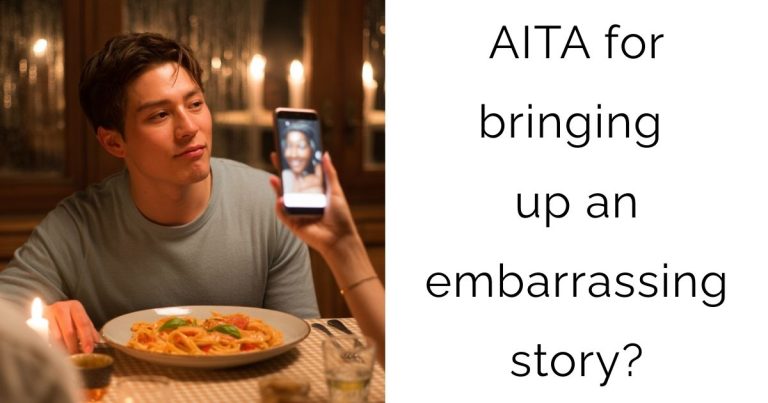 AITA for bringing up an embarrassing story?