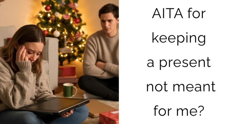 AITA for keeping a present not meant for me?