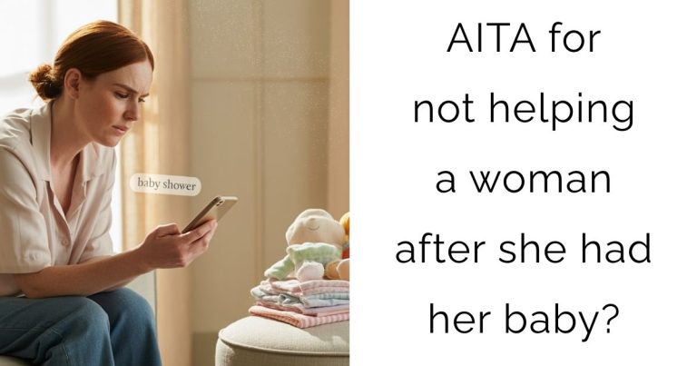 AITA for not helping a woman after she had her baby?