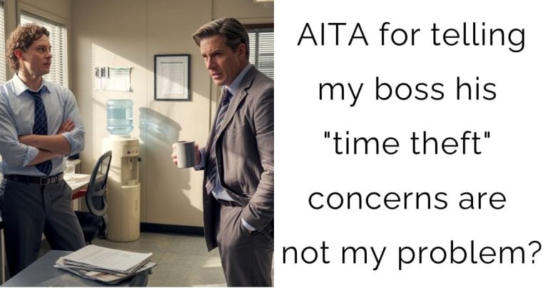 AITA for telling my boss his “time theft” concerns are not my problem?