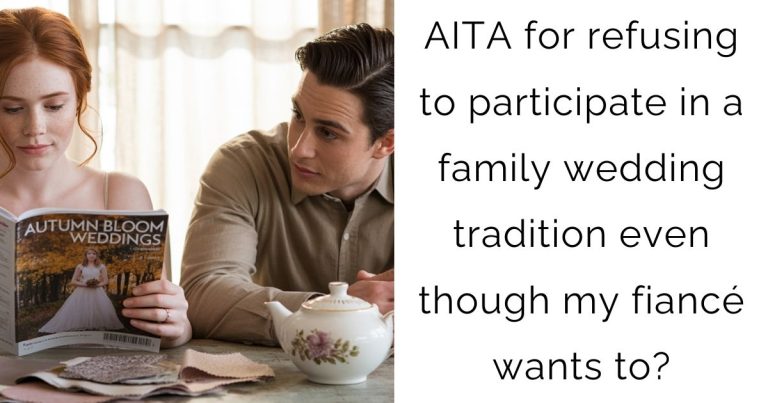 AITA for refusing to participate in a family wedding tradition even though my fiancé wants to?