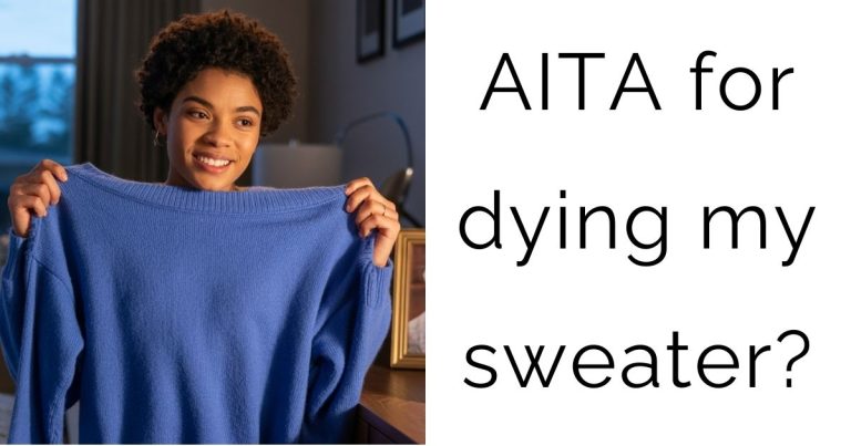 AITA for dying my sweater?
