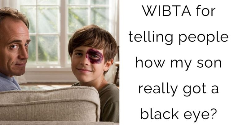 WIBTA for telling people how my son really got a black eye?