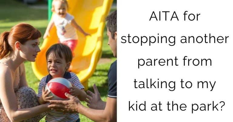 AITA for stopping another parent from talking to my kid at the park?
