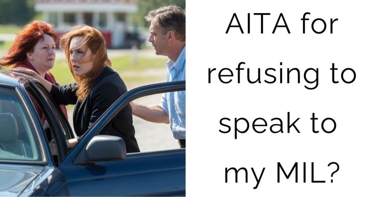 AITA for refusing to speak to my MIL?