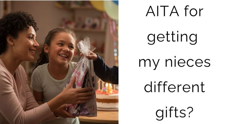 AITA for getting my nieces different gifts?