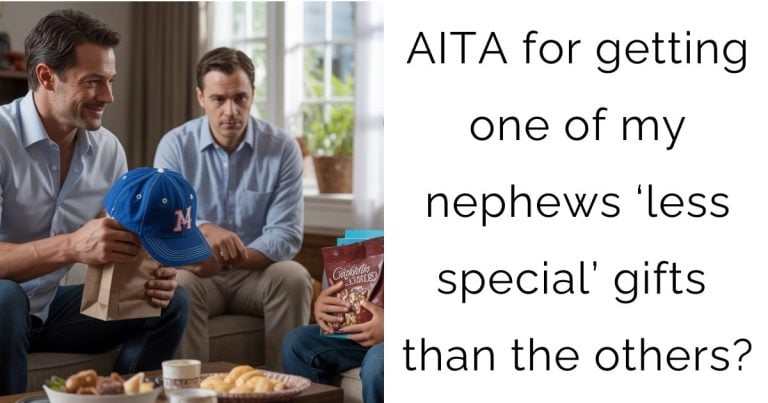 AITA for getting one of my nephews ‘less special’ gifts than the others?