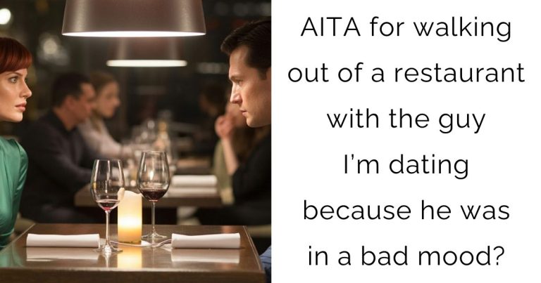 AITA for walking out of a restaurant with the guy I’m dating because he was in a bad mood?