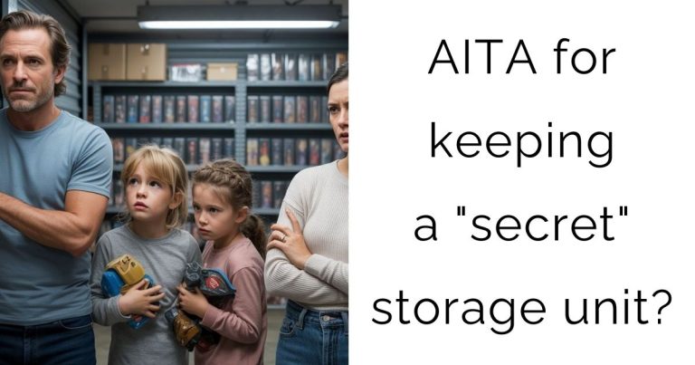 AITA for keeping a “secret” storage unit?