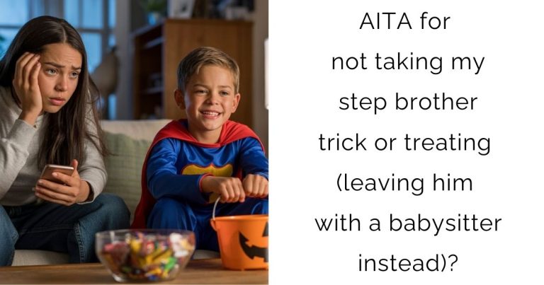 AITA for not taking my step brother trick or treating (leaving him with a babysitter instead)?