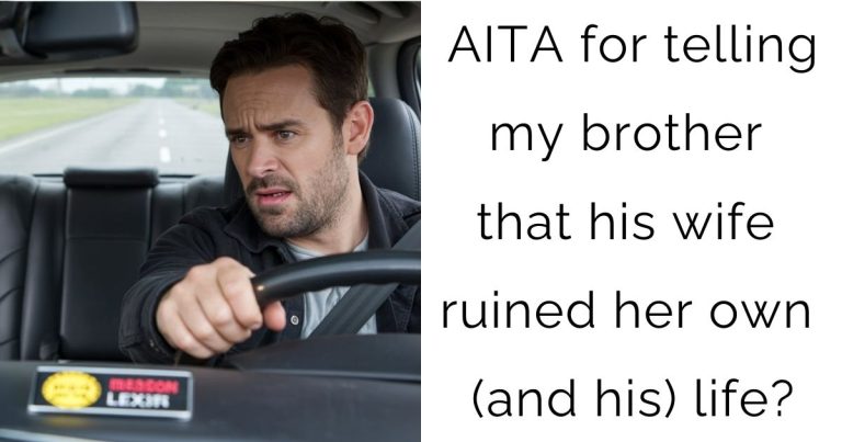 AITA for telling my brother that his wife ruined her own (and his) life?