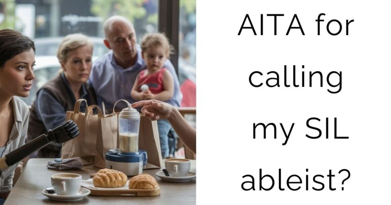 AITA for calling my SIL ableist?