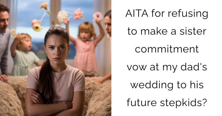 AITA for refusing to make a sister commitment vow at my dad’s wedding to his future stepkids?
