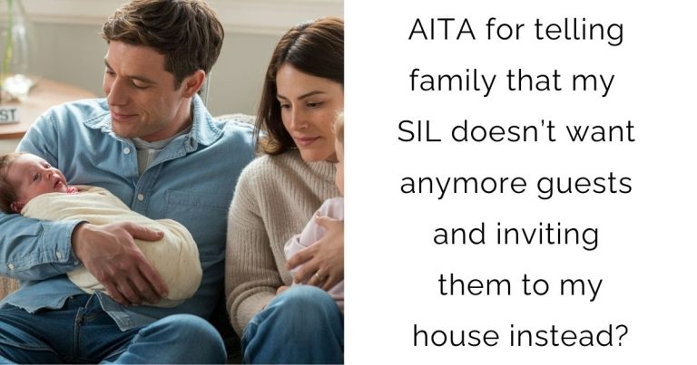 AITA for telling family that my SIL doesn’t want anymore guests and inviting them to my house instead?