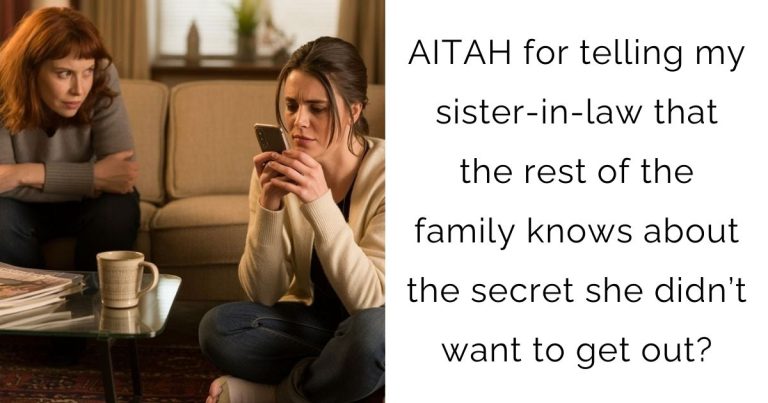 AITAH for telling my sister-in-law that the rest of the family knows about the secret she didn’t want to get out?