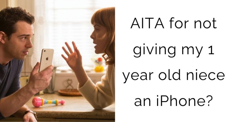 AITA for not giving my 1 year old niece an iPhone?