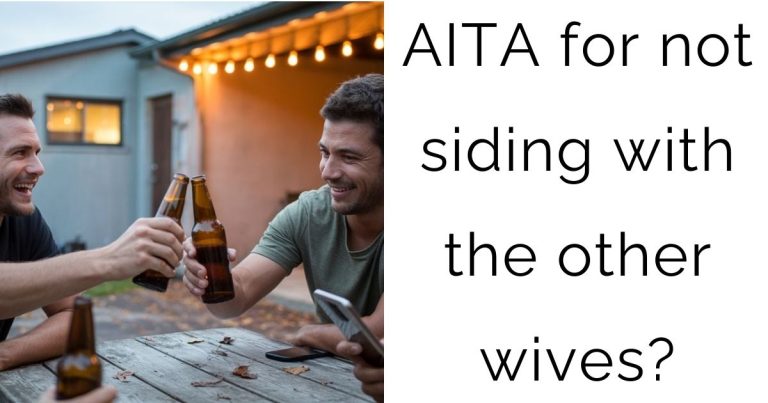 AITA for not siding with the other wives?