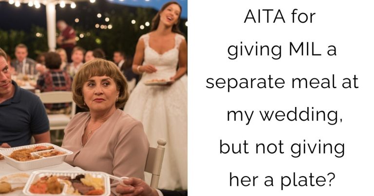 AITA for giving MIL a separate meal at my wedding, but not giving her a plate?