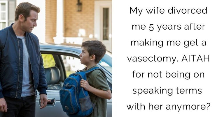 My wife divorced me 5 years after making me get a vasectomy. AITAH for not being on speaking terms with her anymore?