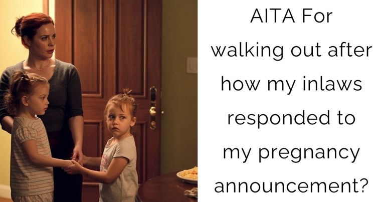 AITA For walking out after how my inlaws responded to my pregnancy announcement?
