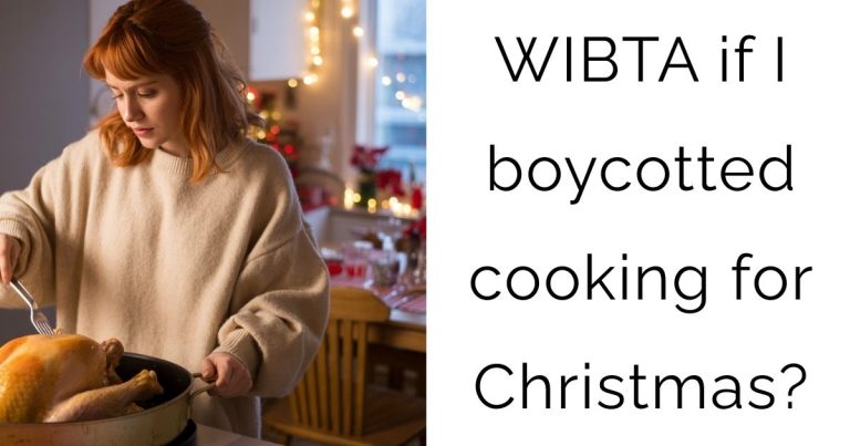 WIBTA if I boycotted cooking for Christmas?