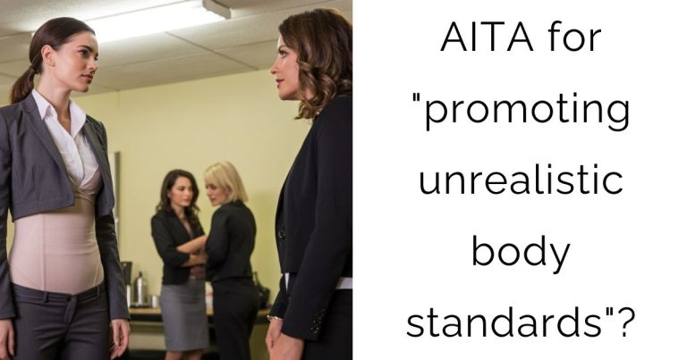 AITA for “promoting unrealistic body standards”?