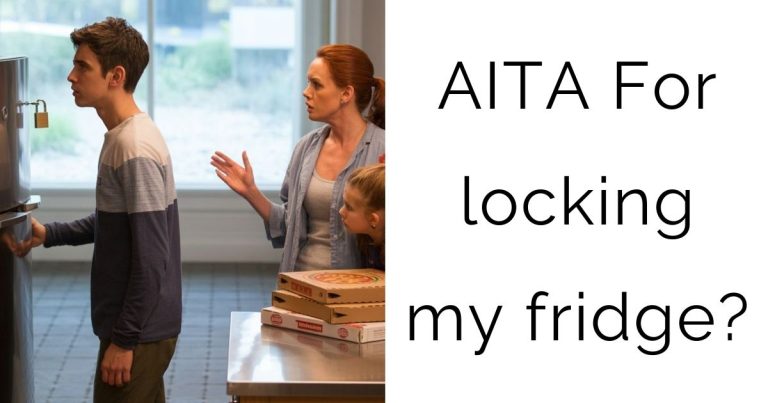 AITA For locking my fridge?
