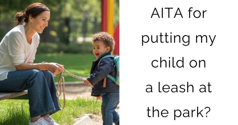 AITA for putting my child on a leash at the park?