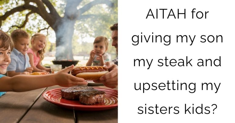 AITAH for giving my son my steak and upsetting my sisters kids?
