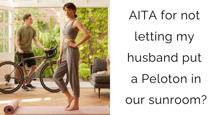 AITA for not letting my husband put a Peloton in our sunroom?