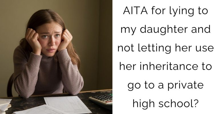 AITA for lying to my daughter and not letting her use her inheritance to go to a private high school?