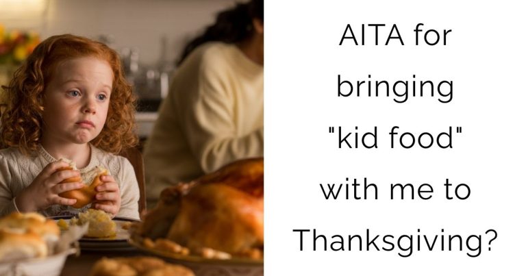 AITA for bringing “kid food” with me to Thanksgiving?