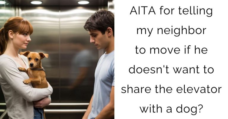 AITA for telling my neighbor to move if he doesn’t want to share the elevator with a dog?