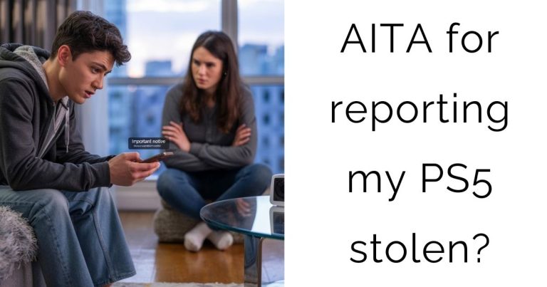 AITA for reporting my PS5 stolen?