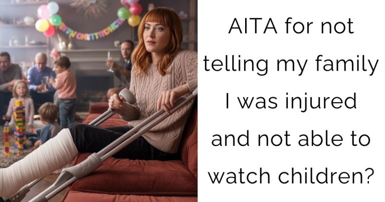 AITA for not telling my family I was injured and not able to watch children?