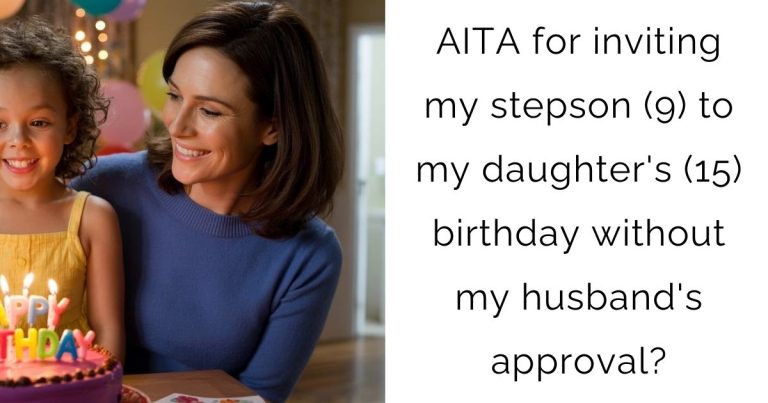 AITA for inviting my stepson (9) to my daughter’s (15) birthday without my husband’s approval?