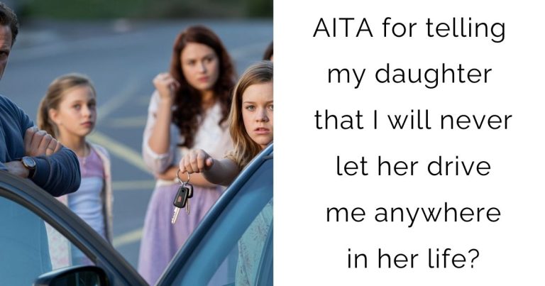 AITA for telling my daughter that I will never let her drive me anywhere in her life?