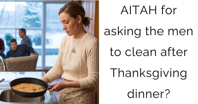 AITAH for asking the men to clean after Thanksgiving dinner?