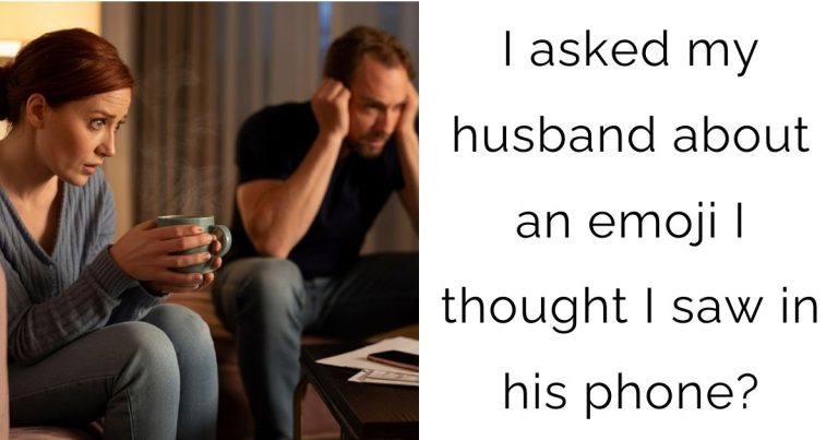 I asked my husband about an emoji I thought I saw in his phone?