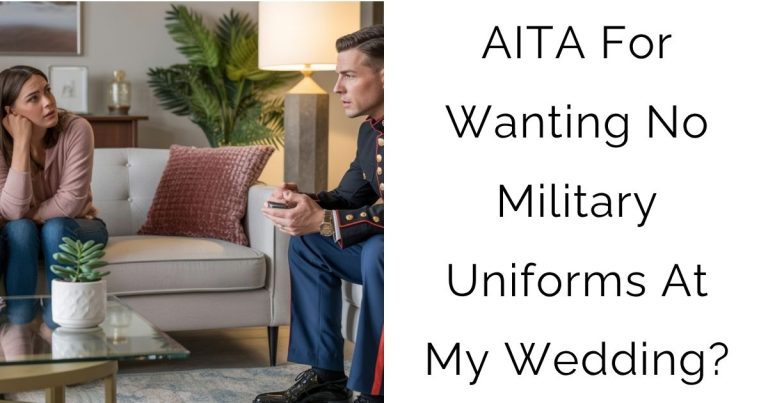 AITA For Wanting No Military Uniforms At My Wedding?