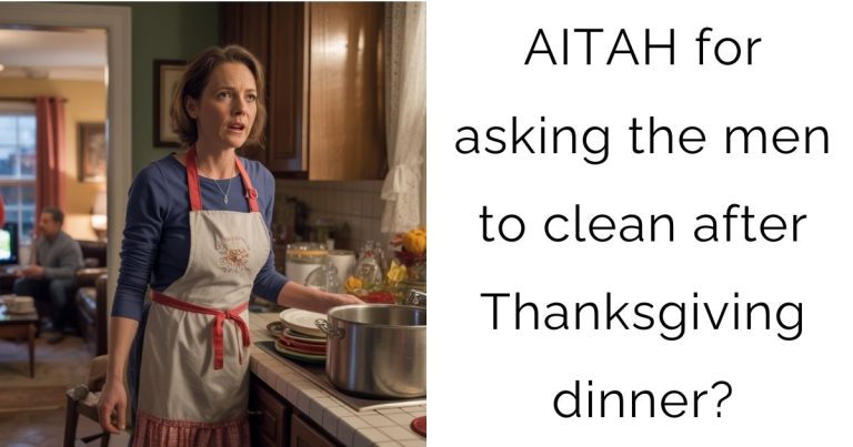 AITAH for asking the men to clean after Thanksgiving dinner?