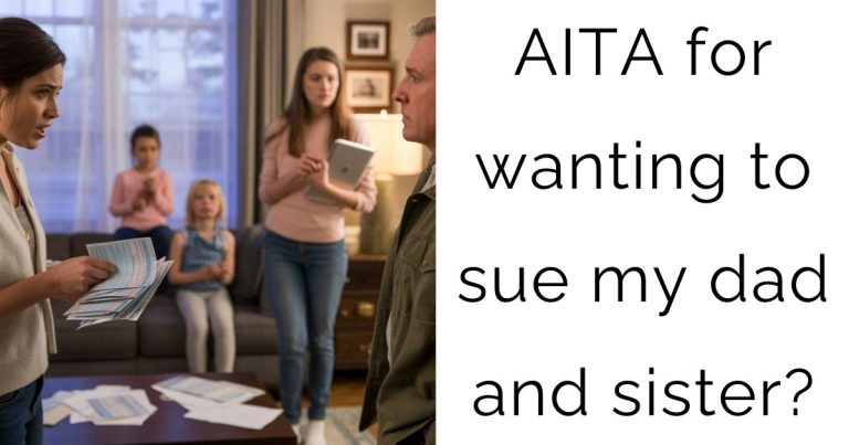AITA for wanting to sue my dad and sister?