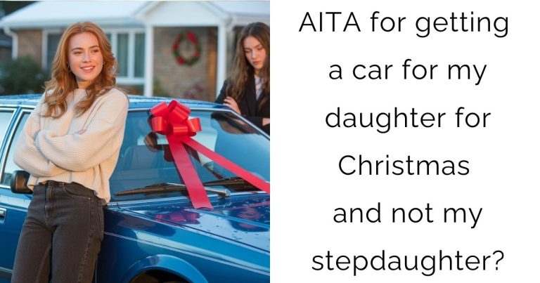 AITA for getting a car for my daughter for Christmas and not my stepdaughter?