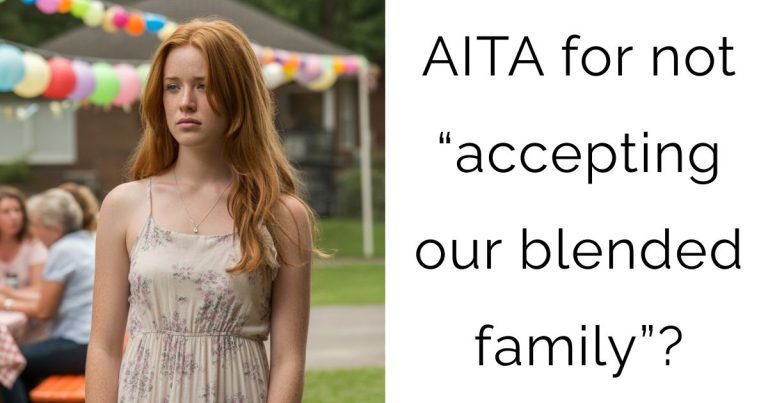 AITA for not “accepting our blended family”?