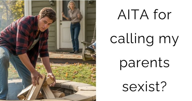 AITA for calling my parents sexist?